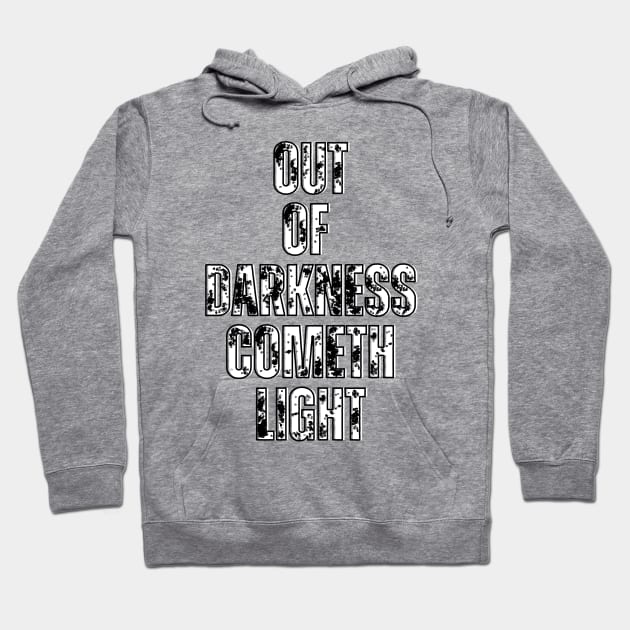 Out of Darkness Cometh Light Hoodie by Providentfoot